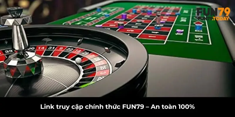 Link truy cập chính thức FUN79 – An toàn 100%