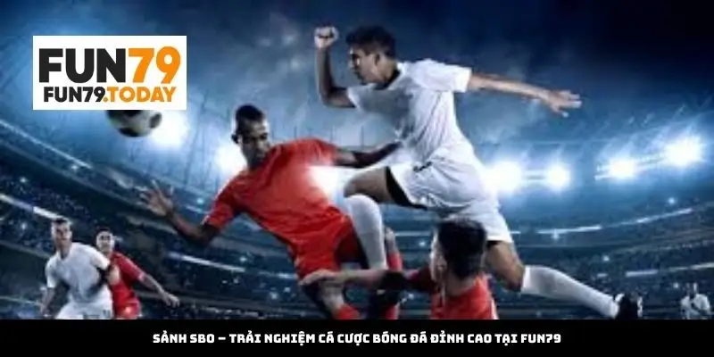 Sảnh SBO tại Fun79